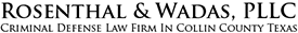 Rosenthal & Wadas: McKinney Criminal Defense & DWI Attorneys