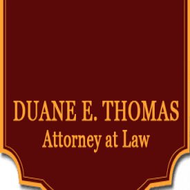 Duane E. Thomas, Attorney at Law
